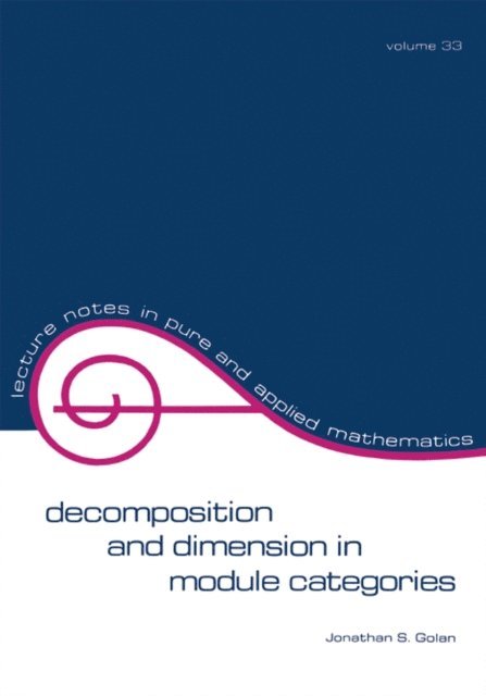 Jonathan S. Golan - Decomposition and Dimension in Module Categories, E-bok