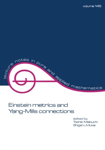 Toshiki Mabuchi - Einstein Metrics and Yang-Mills Connections, E-bok