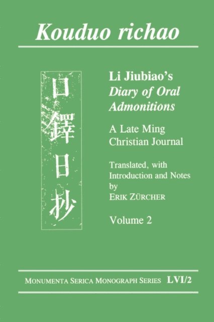 Erik Zurcher - Kouduo richao. Li Jiubiao's Diary of Oral Admonitions. A Late Ming Christian Journal, E-bok