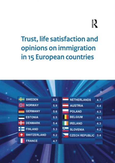 Ineke Stoop, Gerbert Kraaykamp, Jeroen Boelhouwer - Trust, Life Satisfaction and Opinions on Immigration in 15 European Countries, E-bok