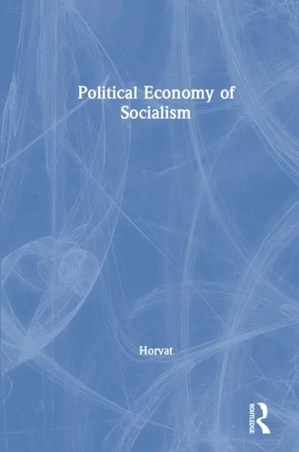 Branko Horvat - Political Economy of Socialism, E-bok. Tillgänglighet: Lägg i varukorg