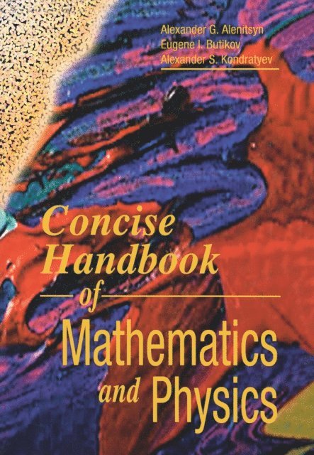 Alexander S. Kondratyev, Eugene I. Butikov, Alexander G. Alenitsyn - Concise Handbook of Mathematics and Physics, E-bok