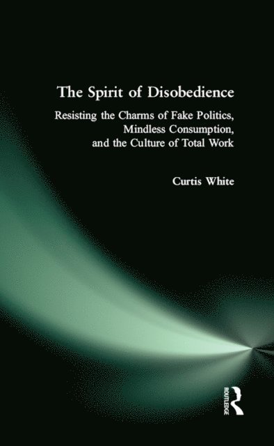 Curtis White - Spirit of Disobedience, E-bok