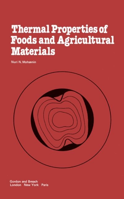 Mohsenin - Thermal Properties of Food and Agricultural Materials, E-bok
