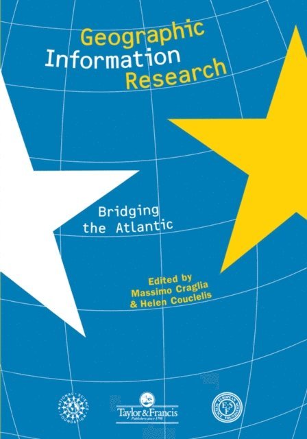 H. Couclelis, Massimo Craglia - Geographic Information Research, E-bok