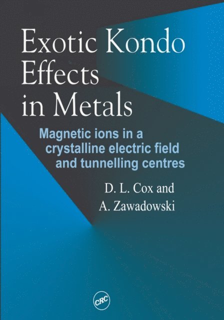 A Zawadowski, D L Cox - Exotic Kondo Effects in Metals, E-bok. Tillgänglighet: Lägg i varukorg