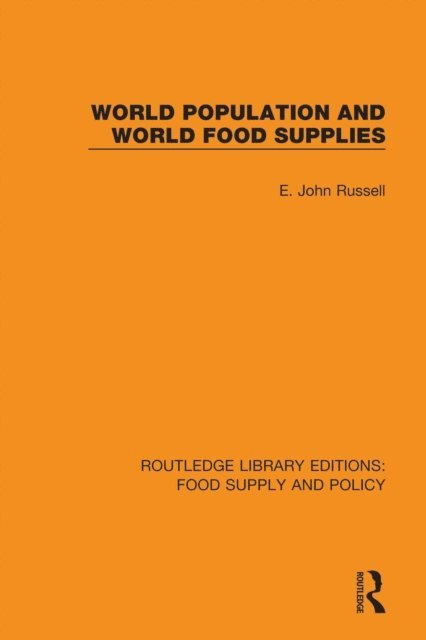 E. John Russell - World Population and World Food Supplies, E-bok