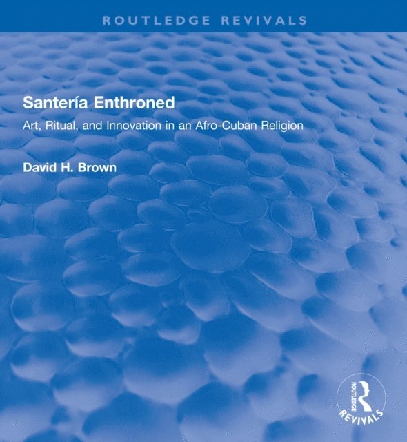 David H. Brown - Santeria Enthroned, E-bok