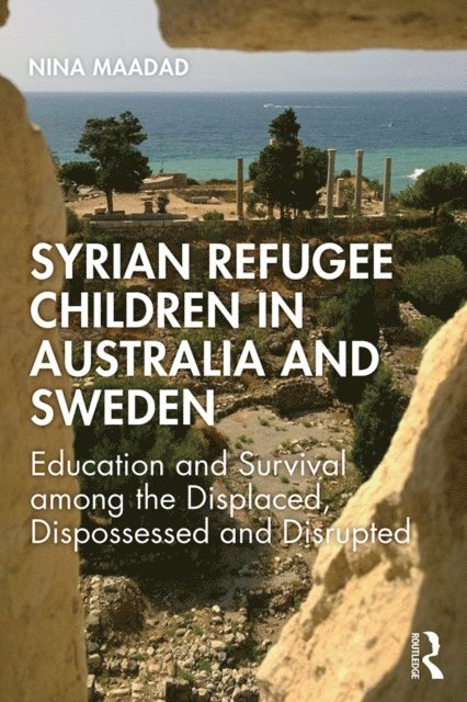 Nina Maadad - Syrian Refugee Children in Australia and Sweden, E-bok