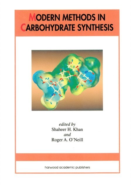 Shaheer H. Khan - Modern Methods in Carbohydrate Synthesis, E-bok