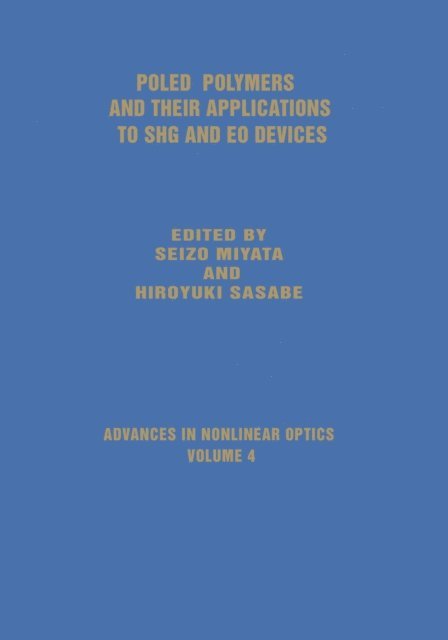 Hiroyuki Sasabe, Seizo Miyata - Poled Polymers and Their Applications to SHG and EO Devices, E-bok