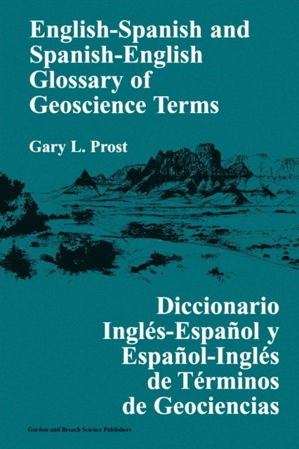 Gary L. Prost - English-Spanish and Spanish-English Glossary of Geoscience Terms, E-bok