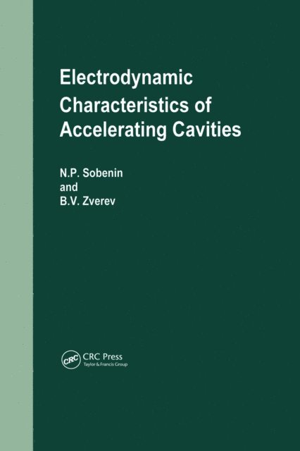B V Zverev, N P Sobenin - Electrodynamic Characteristics of Accelerating Cavities, E-bok