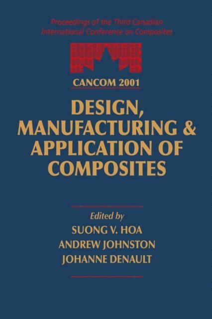 S.V. Hoa - CANCOM 2001 Proceedings of the 3rd Canadian International Conference on Composites, E-bok