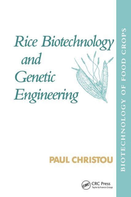 Paul Christou - Rice Biotechnology and Genetic Engineering, E-bok