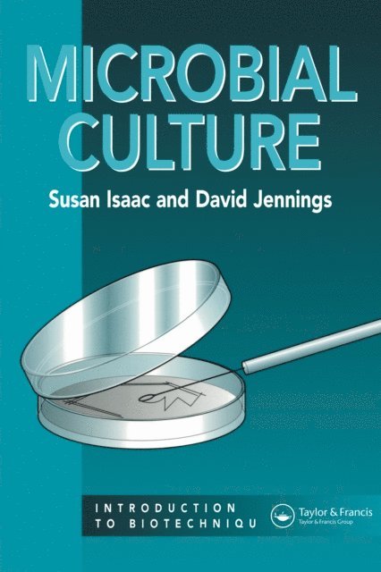 Prof David Jennings, Stuart Isaacs - Microbial Culture, E-bok