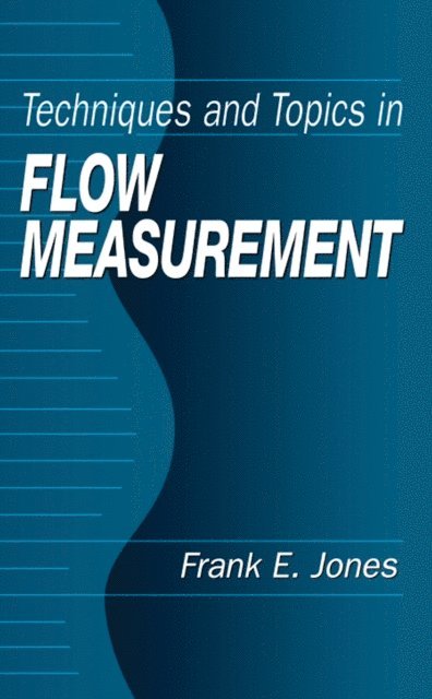 Frank E. Jones - Techniques and Topics in Flow Measurement, E-bok. Tillgänglighet: Lägg i varukorg