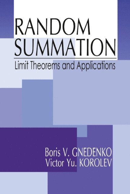 Victor Yu. Korolev, Boris V. Gnedenko - Random Summation, E-bok