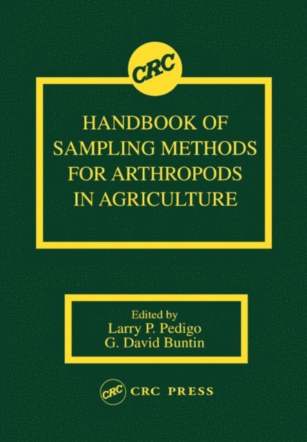 G. David Buntin, Larry P. Pedigo - Handbook of Sampling Methods for Arthropods in Agriculture, E-bok