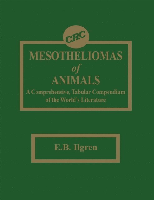 Edward B. Ilgren - Mesotheliomas of Animals, E-bok