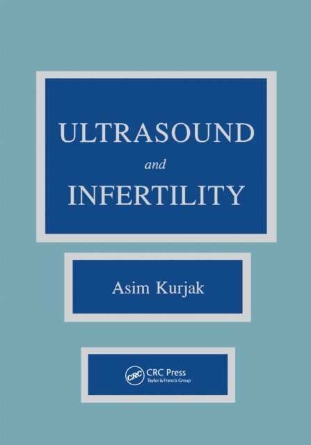 Asim Kurjak - Ultrasound and Infertility, E-bok