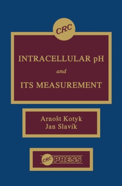 Jan Slavik, Arnost Kotyk - Intracellular pH and its Measurement, E-bok