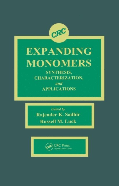 Mr. Russell M. Luck, Rajender Kumar Sadhir - Expanding Monomers, E-bok