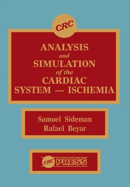 Samuel Sideman, Rafael Beyar - Analysis and Simulation of the Cardiac System Ischemia, E-bok