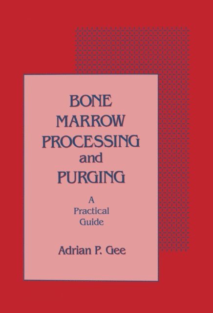 Adrian P. Gee - Bone Marrow Processing and Purging, E-bok