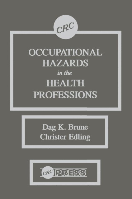 Christer Edling, Dag K. Brune - Occupational Hazards in the Health Professions, E-bok