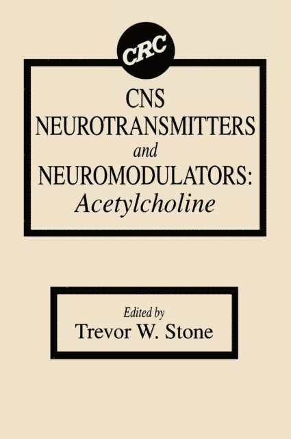 Trevor W. Stone - CNS Neurotransmitters and Neuromodulators, E-bok