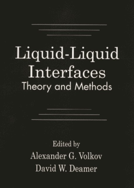 David W. Deamer, Alexander G. Volkov - Liquid-Liquid InterfacesTheory and Methods, E-bok