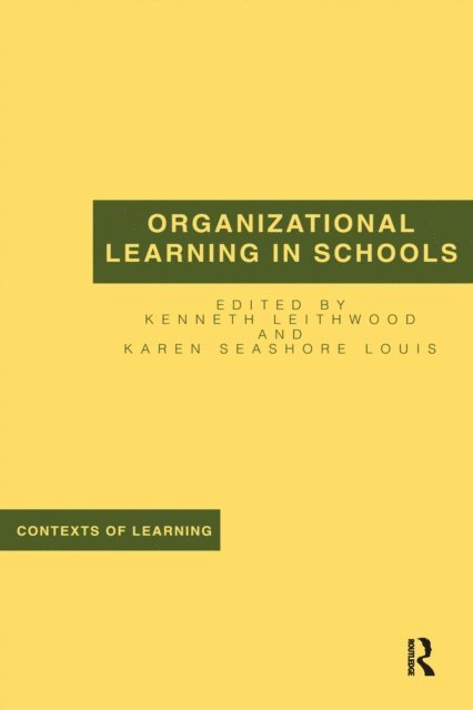 Karen Seashore Louis, Kenneth Leithwood - Organizational Learning in Schools, E-bok