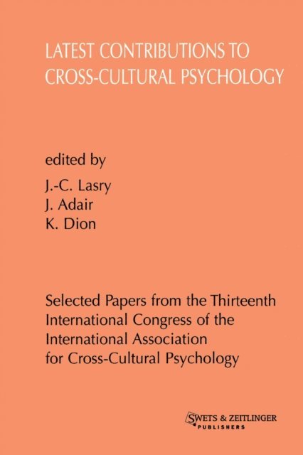 Jean-Claude Lasry, Kenneth L. Dion, John G. Adair - Latest Contributions to Cross-cultural Psychology, E-bok