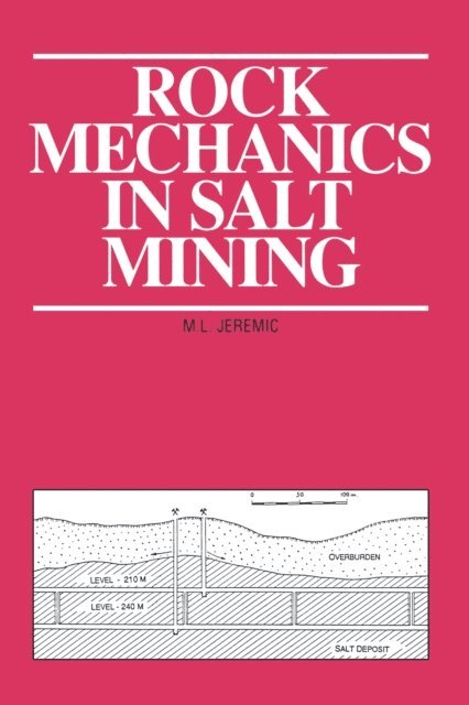 M.L. Jeremic - Rock Mechanics in Salt Mining, E-bok