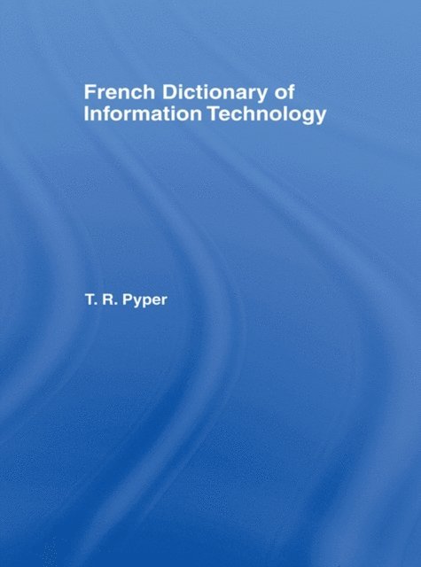 Terry Pyper - French Dictionary of Information Technology, E-bok. Tillgänglighet: Lägg i varukorg