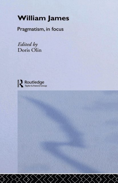 Doris Olin - William James Pragmatism in Focus, E-bok