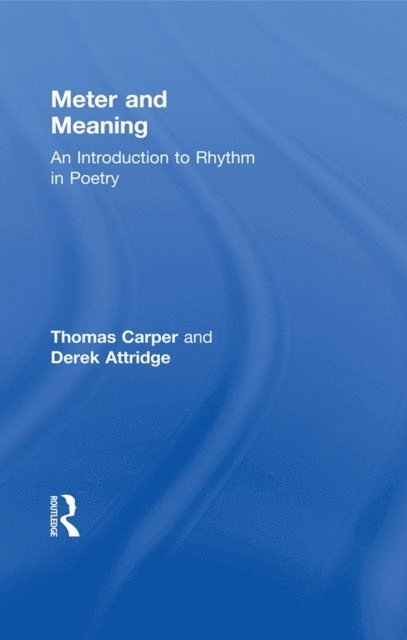 Derek Attridge, Thomas Carper - Meter and Meaning, E-bok