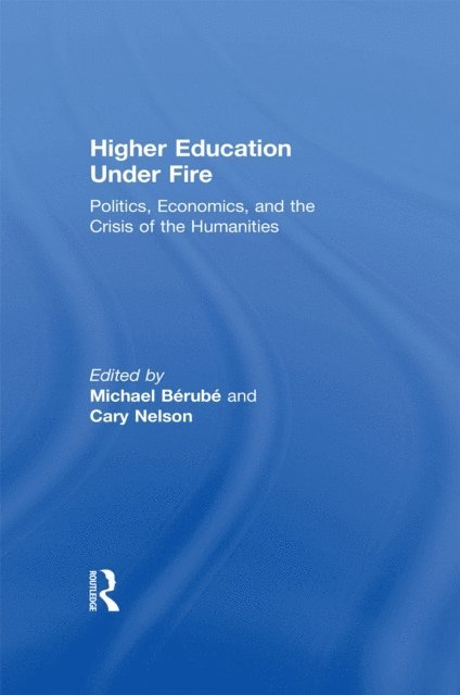 Cary Nelson, Michael Berube - Higher Education Under Fire, E-bok
