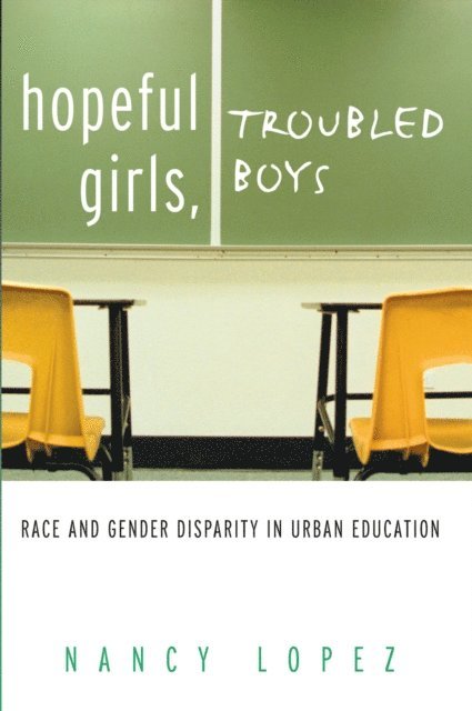 Nancy Lopez - Hopeful Girls, Troubled Boys, E-bok