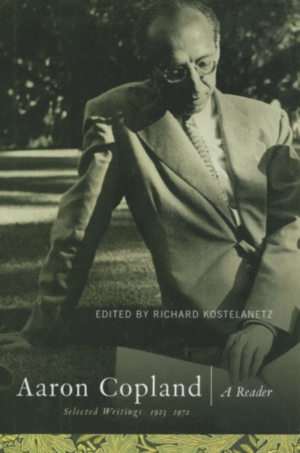 Richard Kostelanetz - Aaron Copland, E-bok
