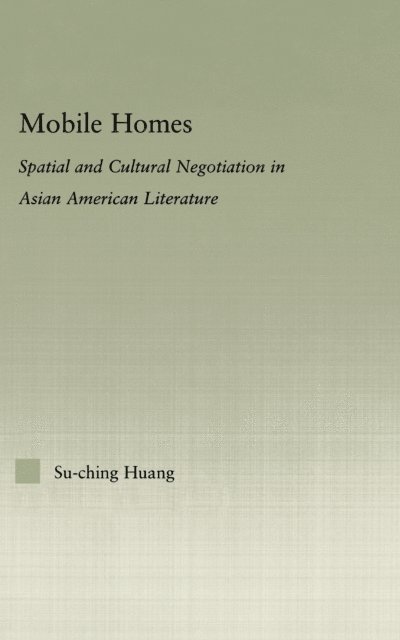 Su-Ching Huang - Mobile Homes, E-bok