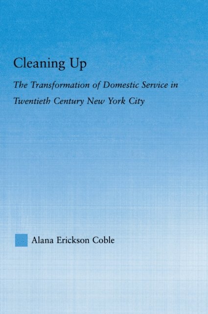 Alana Erickson Coble - Cleaning Up, E-bok