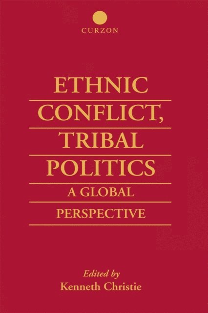 Kenneth Christie - Ethnic Conflict, Tribal Politics, E-bok