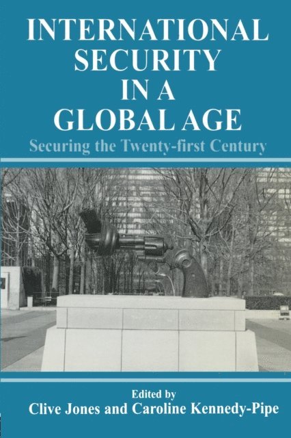 Caroline Kennedy-Pipe, Clive Jones - International Security Issues in a Global Age, E-bok