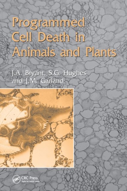 S.G. Hughes, Jeff Garland, John Bryant - Programmed Cell Death in Animals and Plants, E-bok
