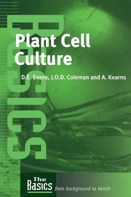 Anne Kearns, David Evans, Julian Coleman - Plant Cell Culture, E-bok