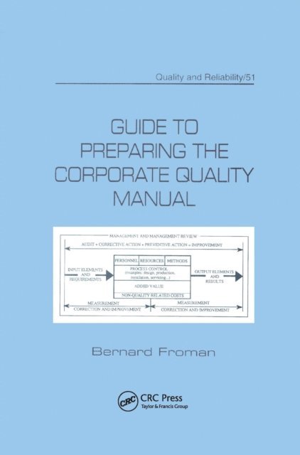 Bernard Froman - Guide to Preparing the Corporate Quality Manual, E-bok