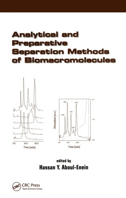 Hassan Y. Aboul-Enein - Analytical and Preparative Separation Methods of Biomacromolecules, E-bok
