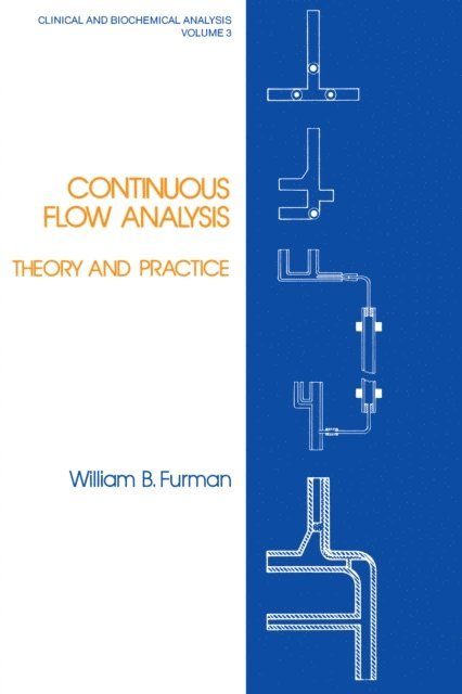 William B. Furman - Continuous Flow Analysis, E-bok